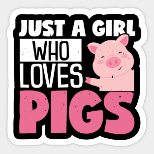 Just A Girl Who Loves Pigs, Funny Gift Sticker